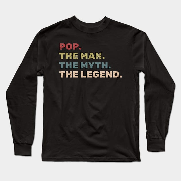 Pop The Man The Myth The Legend Father Gift T-Shirt Long Sleeve T-Shirt by Aliaksandr